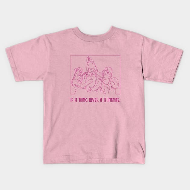 If A Thing Loves, It Is Infinite Kids T-Shirt by Inspire & Motivate